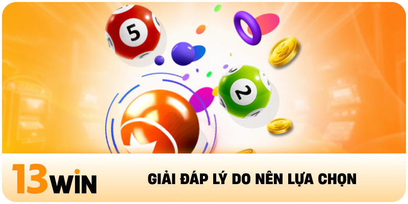 Giải đáp lý do nên lựa chọn